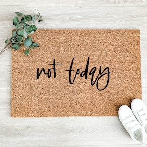 Not Today Doormat – Funny Doormat – Coir Doormat – Front Porch Decor - Welcome Mat - Doormat