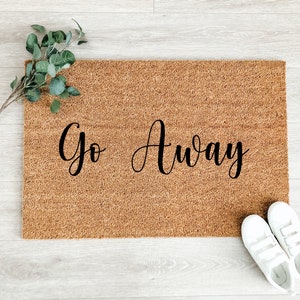 Go Away Doormat – Funny Doormat – Clever Doormat - Rude Doormat – Front Porch Decor - Welcome Mat - Doormat - Fall Doormat - Fall Decor