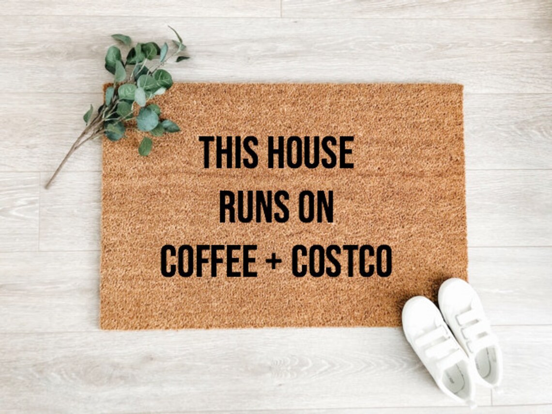 This House Runs On Doormat Coffee Costco Doormat Funny Etsy