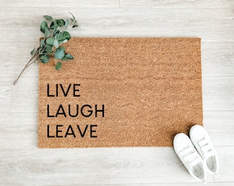 Live Laugh Leave Doormat – Funny Doormat – Rude Doormat – Clever Doormat - Front Porch Decor - Welcome Mat - Doormat - Fall Doormat
