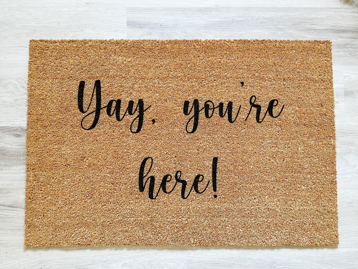 Yay You're Here Doormat Mat Coir Doormat Etsy
