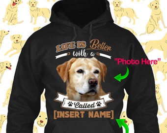 Personalized Labrador Retriever Hoodie Lab Chocolate Yellow Black Life is Better Dog Lover Puppy Gift Rescue Xmas Apparel Winter Cloth