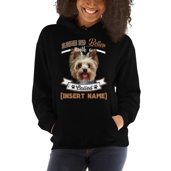 Personalized Yorkie Hoodie Yorkshire Terrier English Life Better Mom Kid Gift