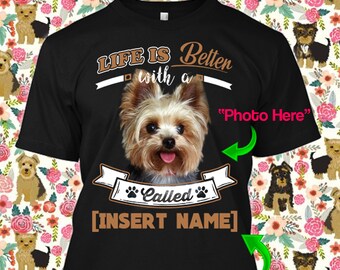 Personalized Yorkie Dog Shirt Yorkshire Terrier English York Life is Better Lover Clothing Rescue Gift Mama Dad Apparel Accessories Tshirt