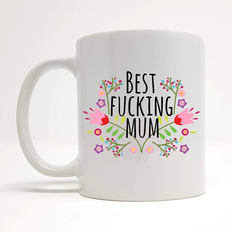 Best Mum Mug Funny Mothers Day Gift Swearing Mum Birthday