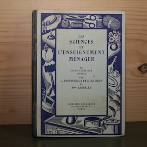 Vintage French Book Les Sciences et L&#39;enseignement Ménager 1937 - Girl School Book Sciences and Domestic Sciences Illustrated Book