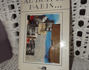 Vintage French Book Au Nom de Paris... - Art Poesy Literature Book of Paris - Artistic View of Paris - Numerous Illustrations - Paris Book