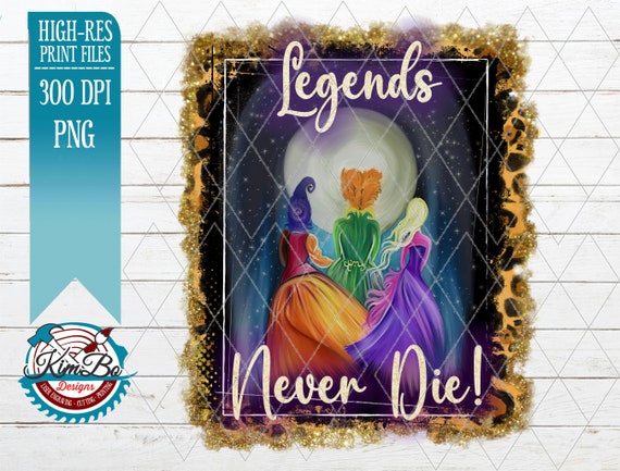 Sanderson Sisters Vogue Hocus Pocus Halloween Legends Never Die Come We Fly Amuck Amuck Amuck Clipart Sublimation Graphics PNG Etsy Canada
