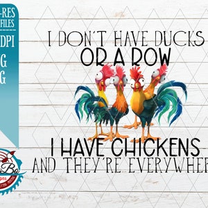 Hei Hei no tengo patos ni una fila, tengo gallinas y están en todas partes imágenes prediseñadas, descarga instantánea, gráficos de sublimación, PNG JPG