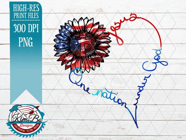 Download Patriotic 4th of July Sunflower Jesus One Nation Under God ...