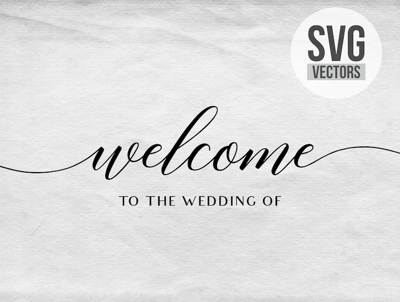 Free Free 180 Wedding Welcome Sign Svg Free SVG PNG EPS DXF File