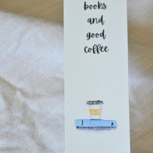 Good Books and Good Coffee Watercolor Bookmark