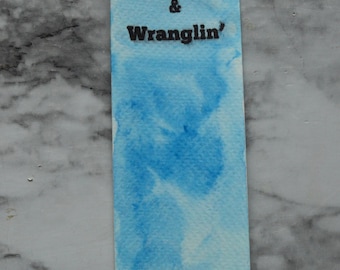 Ridin' and Wranglin' Watercolor Bookmark