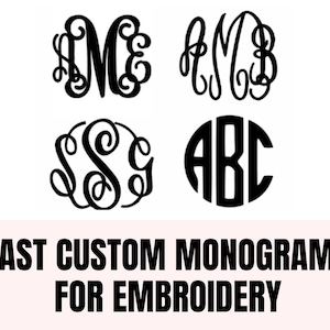 Custom Monogram for Embroidery