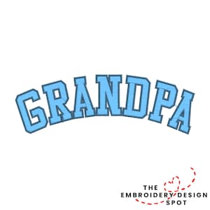 Puede incluir: Palabra bordada en azul claro "GRANDPA" en una fuente curva de estilo universitario. El texto está delineado en un azul más oscuro. La imagen está sobre un fondo blanco. El logotipo de Embroidery Design Spot está en la parte inferior.