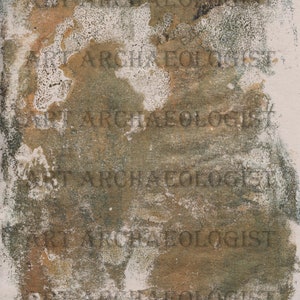 May include: Abstract art print with a textured, mottled background in shades of brown, green, and white. The words "ART ARCHAEOLOGIST" are repeated throughout the print.