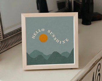 Cool Hello Sunshine Mountain Print