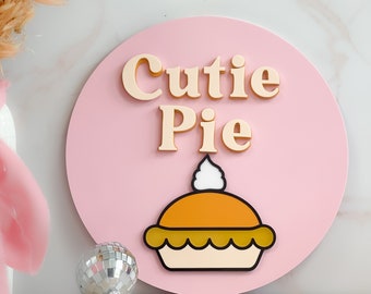 cutie pie wall sign, acrylic wall sign, cutie pie, pumpkin wall sign, pumpkin sign, acrylic sign, welcome sign, pumpkin pie, fall decor