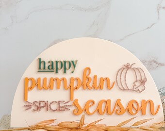 pumpkin spice sign, happy pumpkin spice season, table sign, acrylic sign, acrylic decorations, table top decor, acrylic table sign, fall