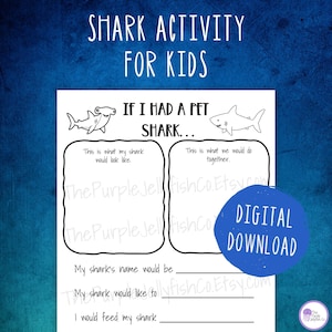 May include: A white activity sheet titled SHARK ACTIVITY FOR KIDS and IF I HAD A PET SHARK with line drawings of a hammerhead and a great white shark. It includes blank boxes and lines for writing prompts. A blue circle says DIGITAL DOWNLOAD.