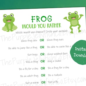 May include: A printable frog-themed "Would You Rather" game with questions like "Have frog skin or have frog eyes?" and "Be a fly for a day or be a frog for a day?" The game features two cartoon frogs, one green and one blue.