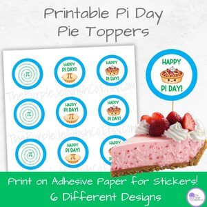 May include: Printable Pi Day pie toppers with blue and white circular designs. The toppers feature the pi symbol, pie graphics, and the text "Happy Pi Day!" The image also includes a slice of pie with strawberries and whipped cream.