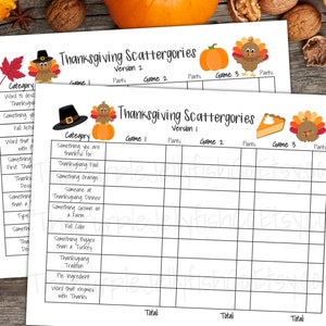 May include: Printable Thanksgiving Scattergories game with two versions. The game includes categories like "Something you are thankful for", "Thanksgiving Food", and "Something Orange".