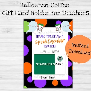Halloween Teacher Coffee Gift Card Holder Printable, Spooktacular Teacher Gift Idea, Halloween Teacher Tag, Cute Coffee Ghost Teacher Gift