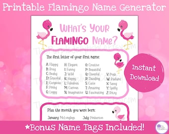 May include: Printable pink and white flamingo name generator with a pink background. The generator includes a list of names based on the first letter of your first name and the month you were born. The text "Instant Download" is in a white box with a pink border.