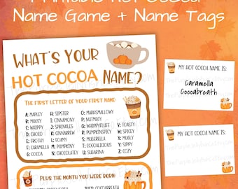 May include: Printable Hot Cocoa Name Game and Name Tags. The design features a white sheet with text and graphics, including a hot cocoa cup with pumpkins. The text reads "What's Your Hot Cocoa Name?" and includes a list of names.