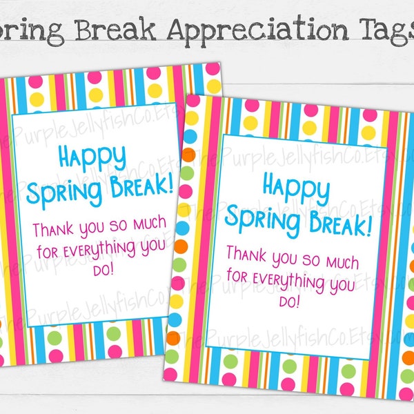 Spring Break Gift Tags, Spring Break Appreciation Tags, Teacher Appreciation Tags, Printable Appreciation Tags, School Staff Appreciation