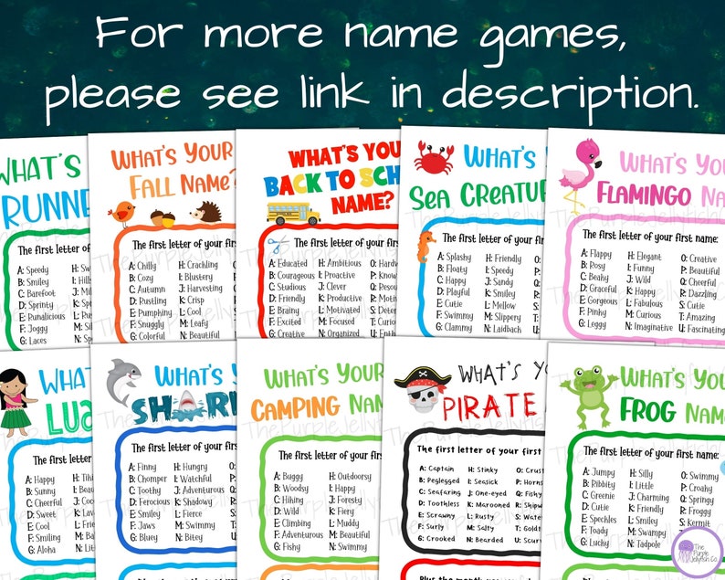 For more name games, please see link in description. Whats your runner name, fall name game, back to school name, sea creature name, flamingo name game, luau name game, shark name generator, camping name game, pirate name and frog name game.