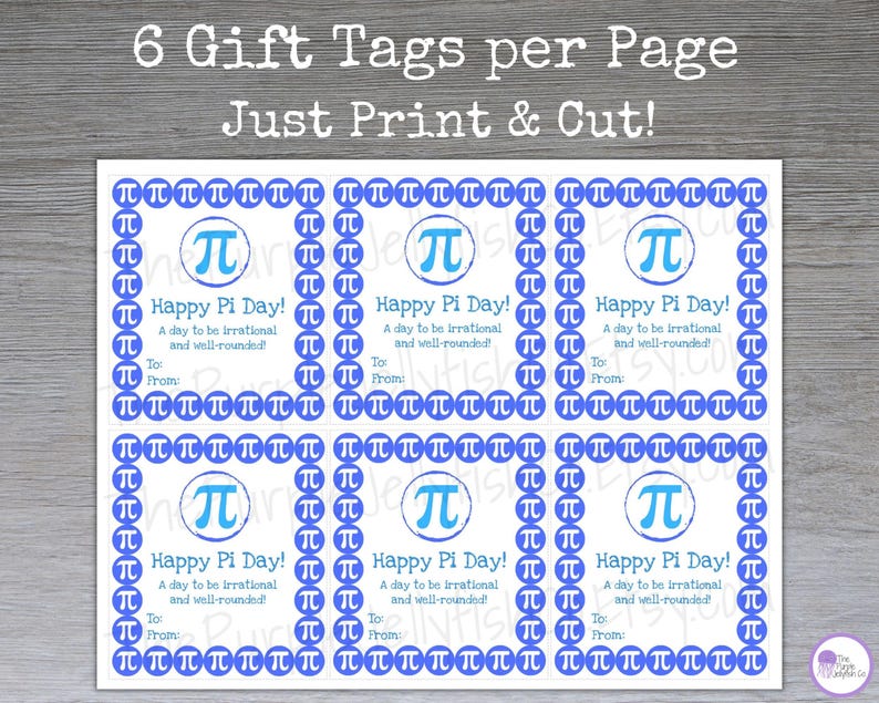 6 gift tags per page, just print at cut! full sheet of pi day gift tags shown as they would print. fun way to celebrate pi day! cute gift idea for math teacher or for students on pi day! attach to an oatmeal creme pie or a whoopie pie!