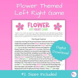 May include: A digital download of a flower-themed Left Right Game. The game features a pink and green floral design with the text "Flower Left Right Game". The game includes a story about a flower festival.