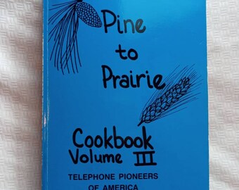 Libro de cocina de los pioneros del teléfono - Libro de cocina "Del pino a la pradera" - Vol. 3 - Capítulo de Minnesota y Dakota del Norte - Libro de cocina antiguo - Libro de cocina de colección - Precio reducido - Venta