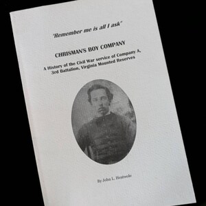 Civil War Book - Company A book - John Heatwole book- Signed book- Virginia History book- 3rd Battalion book- Cavalry book-Civil War-sale