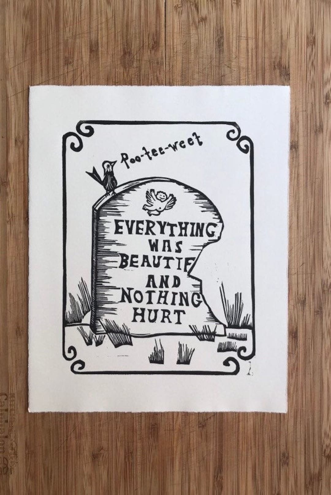 Slaughterhousefive everything Was Beautiful and Nothing Hurt. 8x10