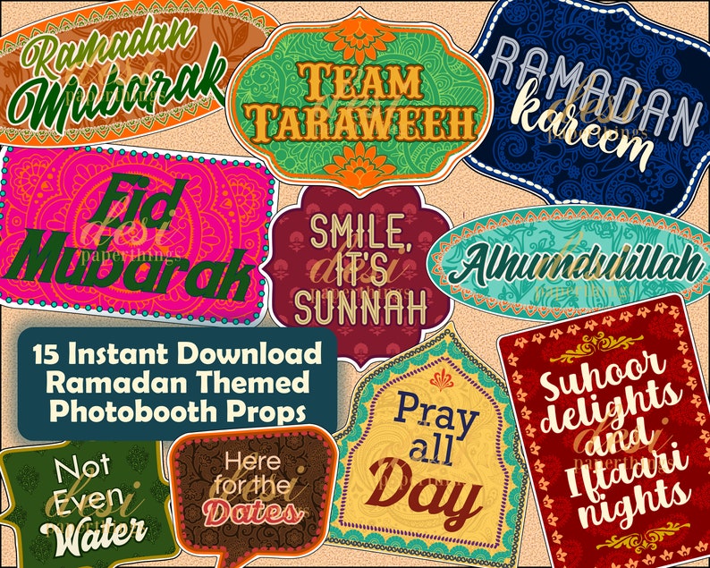 May include: A set of 10 printable Ramadan photo booth props with colorful backgrounds and ornate borders. The props feature phrases like "Ramadan Mubarak", "Eid Mubarak", "Team Taraweeh", "Smile, It's Sunnah", "Alhumdulillah", "Pray All Day", "Suhoor Delights and Iftar Nights", "Not Even Water", "Here for the Dates", and "Ramadan Kareem".