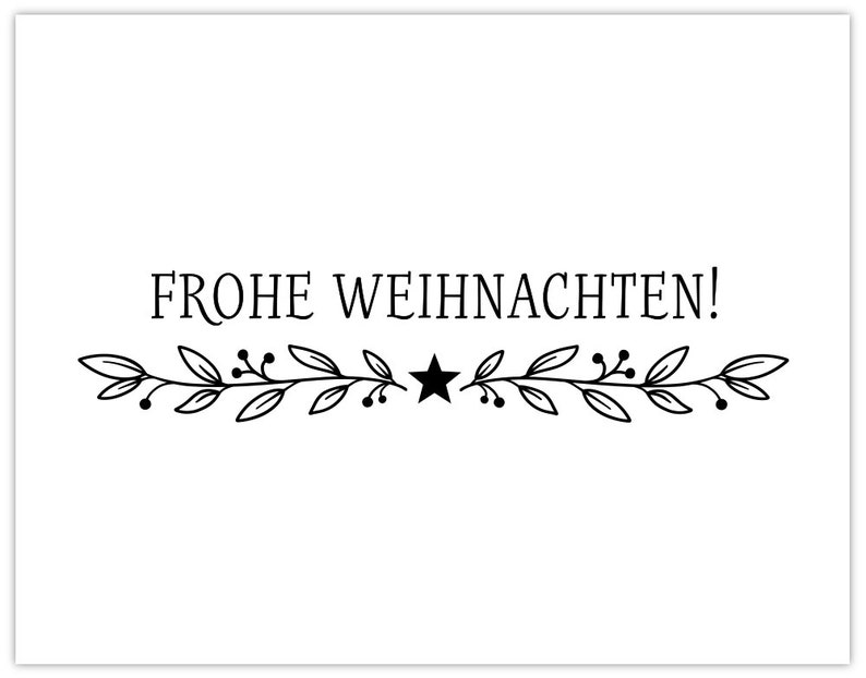 May include: A black and white Christmas card with the text "FROHE WEIHNACHTEN!" and a star above a simple floral design.