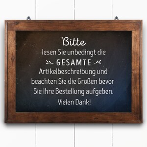 Peut inclure: Un tableau noir encadr&eacute; en bois avec le texte "Bitte lesen Sie unbedingt die ➤ GESAMTE Artikelbeschreibung und beachten Sie die Gr&ouml;&szlig;en bevor Sie Ihre Bestellung aufgeben. Vielen Dank!" &eacute;crit &agrave; la craie blanche.