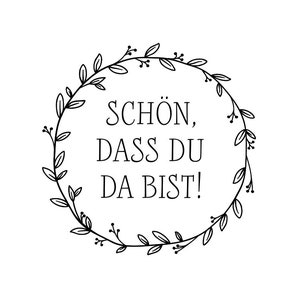 Timbro di gomma "Schön, dass du da bist!" /40 mm/1,57 pollici