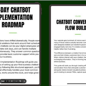 May include: Two digital screens showing text about chatbots. One screen reads "5-DAY CHATBOT IMPLEMENTATION ROADMAP." The other screen says "CHATBOT CONVERSATION FLOW BUILDER." Both screens contain text about business and customer service.