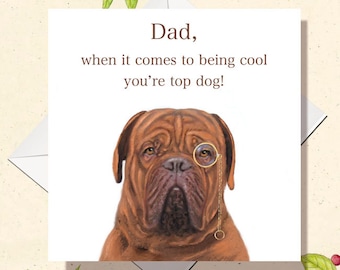 Dogue de Bordeaux Birthday Card: 'Top Dog' Dad Card