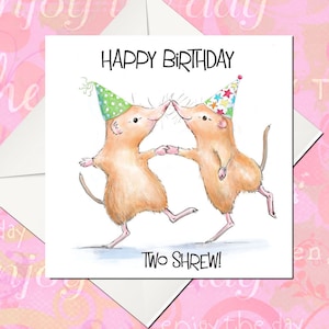 Shrew Card, Birthday Card, Cute Birthday card, Shrew Birthday Card, Little Shrew card, Pun card
