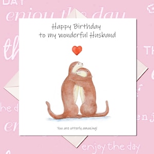 Carte de joyeux anniversaire mari - carte d'anniversaire pour mari - carte d'anniversaire pour lui - carte d'anniversaire loutre - anniversaire de petit ami - carte de partenaire