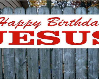 Happy Birthday JESUS, Vinyl Banner Sign New, 12 by 60"