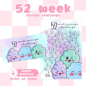 May include: Two printable 52-week savings challenge sheets. One features three cartoon cotton candy characters and the text "52 week savings challenge". The other has a savings chart with numbers and cotton candy graphics.