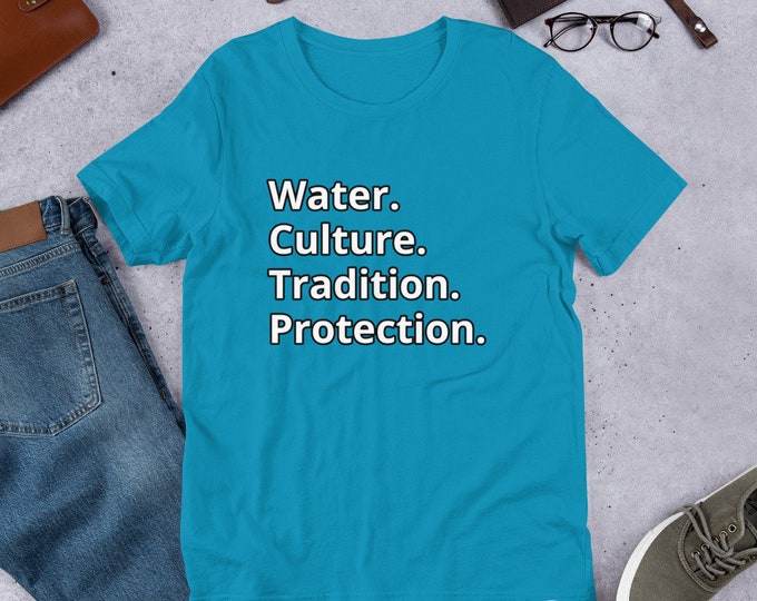 WATER PROTECTOR T-Shirt – Water. Culture. Tradition. Protection.