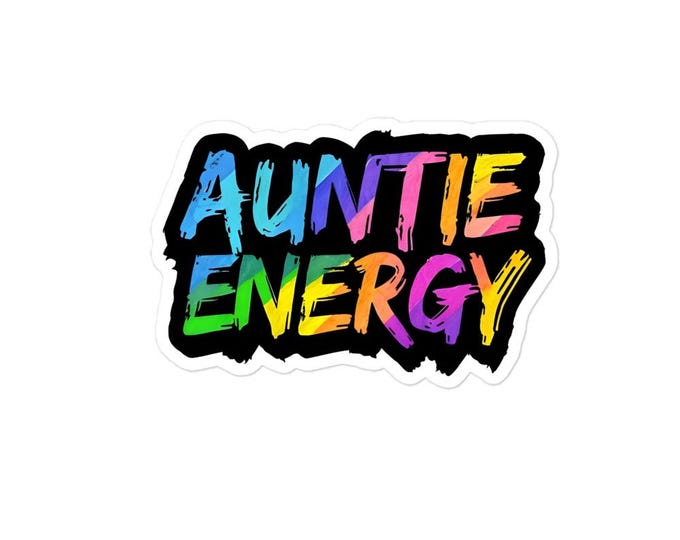 Auntie Energy Sticker – For the Wise, Witty, and Wonderful Aunties!