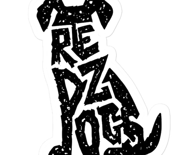 REZ DOG Sticker – Celebrate Resilience & Toughness!  Bubble-free stickers